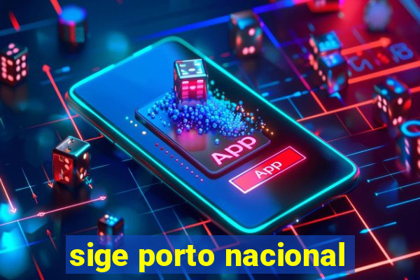 sige porto nacional